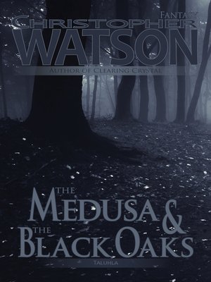 cover image of The Medusa & the Black Oaks